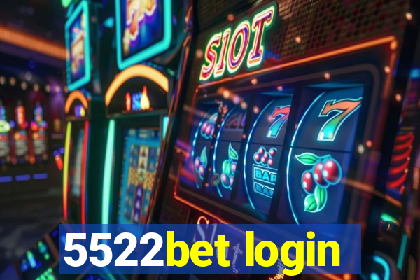 5522bet login